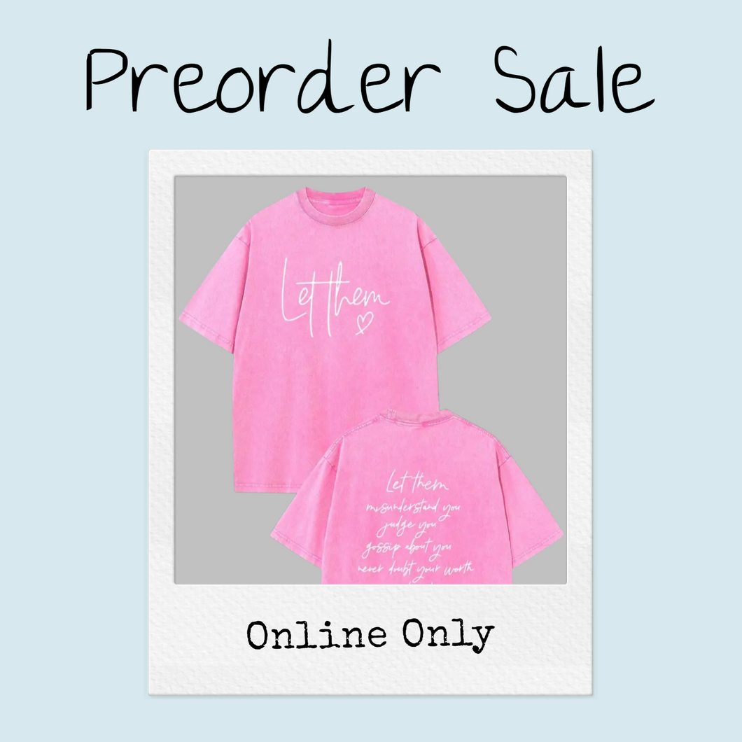 Pre Order Let Them Pink